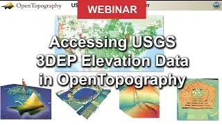 Webinar: Accessing USGS 3DEP Elevation Data in OpenTopography