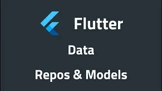 Flutter Setting Up Repositories & Models!