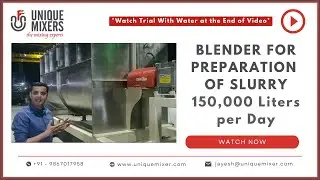 Ribbon Blender for Slurry  Preparation with High Solid Contents - Capacity 150,000 Liters per Day