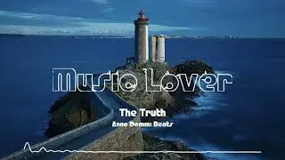 🎵 The Truth - Anno Domini Beats 🎧 No Copyright Music 🎶 YouTube Audio Library