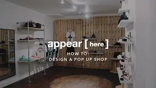 How to Design a Pop Up Shop.