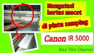 mengatasi kertas macet di pintu samping mesin fotocopy Canon IR5000