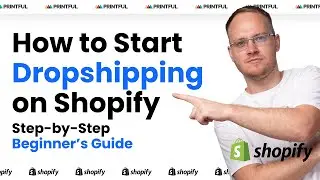 How to Start Dropshipping on Shopify: Step-by-Step Beginner’s Guide