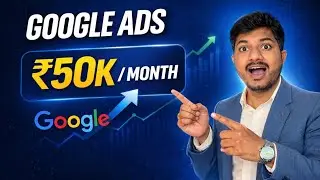 Google Ads for Beginners 2026 | How to Earn ₹50k /Month with Google Ads