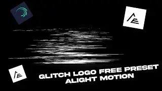 Alight Motion Glitch Logo Animation Preset | Alight Motion Glitch Logo Tutorial ( Free Preset ) | AE