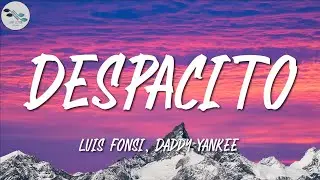 Luis Fonsi ╸Despacito ft  Daddy Yankee | Letra/Lyrics