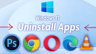 How to Uninstall Programs in Windows 11 | Uninstall Apps on Windows 11 | Uninstall Software Windows