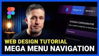 Web Design Tips: How to Design a Perfect Mega Menu Navigation in Figma