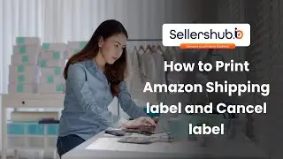 How to Print Amazon Shipping label and Cancel label