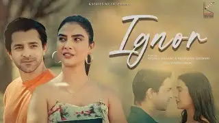 MERI HAR GAL NU IGNOR  || GAURAV WADHWA & MEENAKSHI GOSWAMI || RAKESH MAINI || KSERIES Music