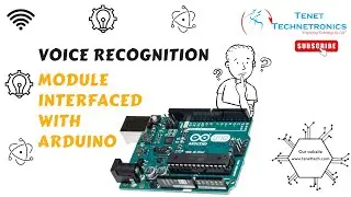 Voice Recognition Module Interfaced with Arduino | Tenet Technetronics
