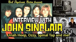 Exclusive Interview with John Sinclair - Uriah Heep, Spinal Tap, Ozzy and me!