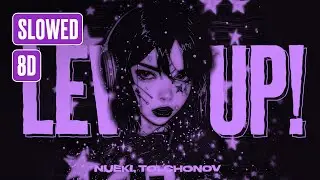 NUEKI, TOLCHONOV - LEVEL UP! (SLOWED, 8D)
