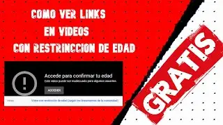 Como Ver Links Con Restriccion De Edad  2021