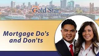Gold Star Mortgage Financial: Mortgage do’s and don’ts