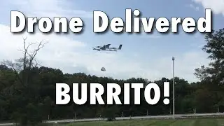 How does a burrito delivered by drone taste?
