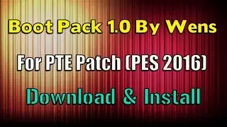 [PES 2016] Boot Pack HD 1.0 for the PTE Patch 1 (By Wens)