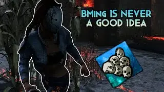 BMing is Never a Good Idea [DBD Compilation]