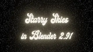 Making A Procedural Starry Sky in Blender 2.91!