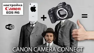 Canon Camera Connect Tutorial | Canon R6