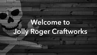 Jolly Roger Craftworks Channel Trailer