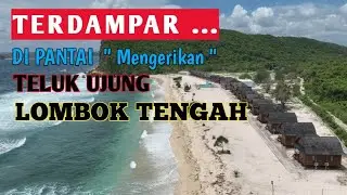 Terdampar di Pantai  Teluk Ujung 