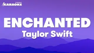 Taylor Swift - Enchanted (Karaoke Version)