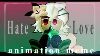 hate⚜️love //animation meme【Cookie run Kingdom】 ⚠️SPOILER