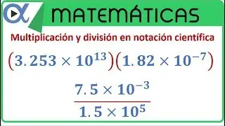Scientific notation, multiplication, and division