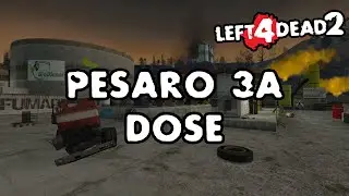 Left 4 Dead 2 - Pesaro 3a Dose [Full Campaign]