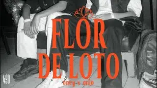 Flor De Loto - Milo J (feat. Oney1)
