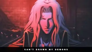 CAN'T DROWN MY DEMONS || Castlevania