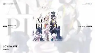 [Official] LOVEWAVE / Nardis [AD:PIANO 3]