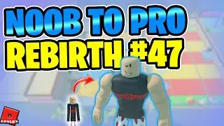 Noob to Pro! Rebirth #47 | Baby Noob to Colossal Bouncer | Strongman Simulator