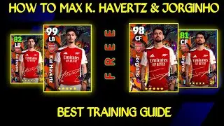 How to max K.havertz and Jorginho in efootball 2025 🔥| K. havertz and Jorginho best training guide