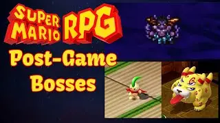 Post-Game Bosses! Super Mario RPG / Full Blind Playthrough - #14
