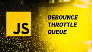 Обзор функций Debounce, Throttle и Queue в JavaScript. Примеры кода.
