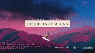 The Delta Sessions - Presented by Gang Gang and Music ACT