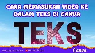 Cara Memasukkan Video ke Dalam Teks di Canva