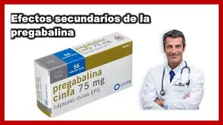 💊 EFECTOS SECUNDARIOS de la Pregabalina 75 mg [Para que Sirve y Contraindicaciones]