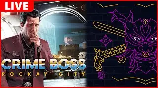 [Crime Boss: Rockcay City] Extreme Difficulty | Who Said Crime Doesn't Pay?