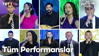 Süper Finalin Tüm Performansları 🎶 - Sen Türkülerini Söyle 