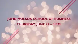 John Molson School of Business, Thursday, June 22, 2023 - 3 p.m.