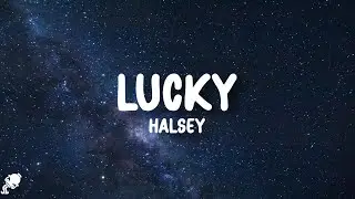 Halsey - Lucky (Lyrics)