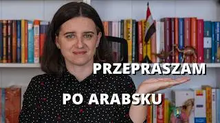 Jak przeprosić po arabsku? 6 różnych zwrotów by powiedzieć przepraszam!