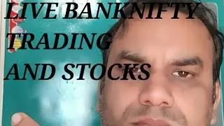 BANKNIFTY AND STOCKS LIVE TRADING