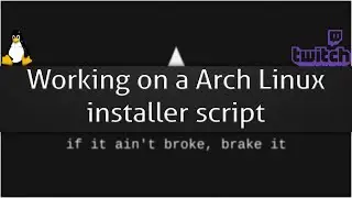 Working on a Arch Linux installer script