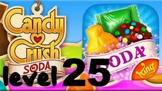 Candy Crush Soda Saga Level 25 - No Booster HD