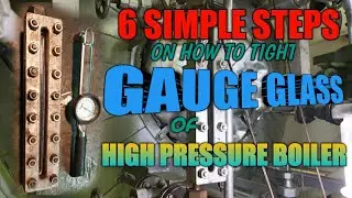 HOW TO TIGHT GAUGE GLASS OF BOILER | AUXILIARY BOILER