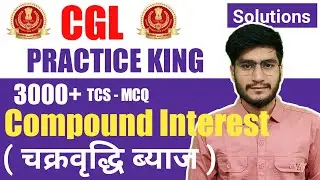 Compound Interest ( चक्रवृद्धि ब्याज ) || CGL Practice King By Gagan Pratap Sir Maths book solutions